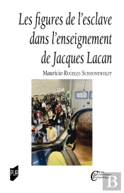 Les Figures De L'Esclave Dans L'Enseignement De Jacques Lacan