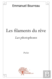 Les Filaments Du Rêve : Les Photophores