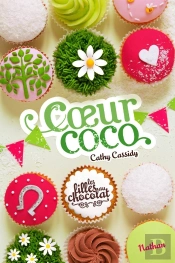 Les Filles Au Chocolat T.4 : Coeur Coco
