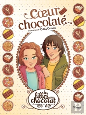 Les Filles Au Chocolat Tome 13 : Coeur Chocolaté