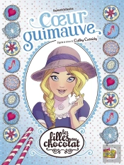 Les Filles Au Chocolat Tome 2 : Coeur Guimauve