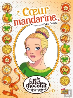 Bertrand.pt - Les Filles Au Chocolat Tome 3 : Coeur Mandarine