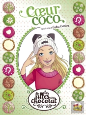 Les Filles Au Chocolat Tome 4 : Coeur Coco