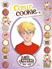 Les Filles Au Chocolat Tome 6 : Coeur Cookie
