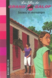Les Filles De Grand Galop T.4 ; Secrets Et Mensonges