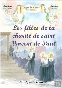 Bertrand.pt - Les Filles De La Charité De Saint Vincent De Paul : Martyrs D'Arras