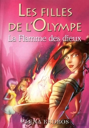 Les Filles De L'Olympe T.4 La Flamme Des Dieux
