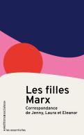 Les Filles De Marx : Correspondance D'Eleanor, Jenny Et Laura