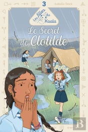 Les Filles Du Koala Ne 3 : Le Secret De Clotilde