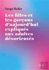 Les Filles Et Les Garçons D'Aujourd'Hui Expliqués Aux Adultes Désorientés
