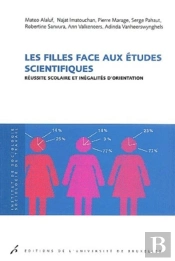 Les Filles Face Aux Études Scientifiques ; Réussite Scolaire Et Inégalités D'Orientation