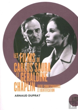 Bertrand.pt - Les Films De Carlos Saura Et Geraldine Chaplin : Entre Correspondance Et Identification