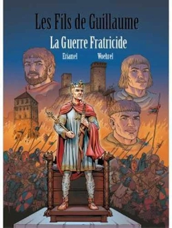 Bertrand.pt - Les Fils De Guillaume Tome 3 : Guerre Fraticide