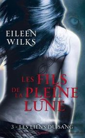Les Fils De La Pleine Lune T.3 : Les Liens Du Sang