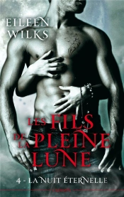 Les Fils De La Pleine Lune T.4 : La Nuit Et