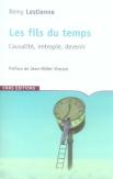 Les Fils Du Temps ; Causalité, Entropie, Devenir
