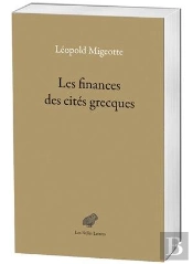 Les Finances Des Cités Grecques ; Aux Périodes Classique Et Hellénistique