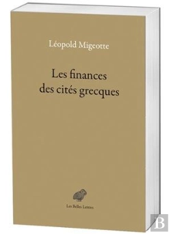 Bertrand.pt - Les Finances Des Cités Grecques ; Aux Périodes Classique Et Hellénistique