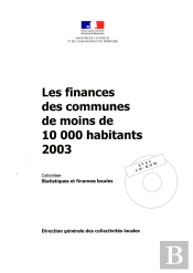 Les Finances Des Communes De Moins De 10 000 Habitants (Edition 2003)