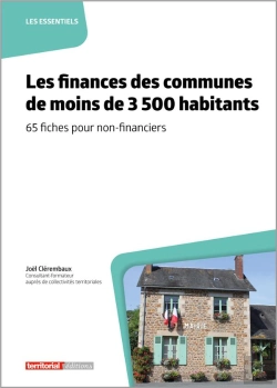Bertrand.pt - Les Finances Des Communes De Moins De 3 500 Habitants : 65 Fiches Pour Non-Financiers