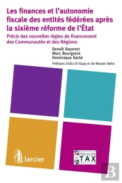 Les Finances Et L'Autonomie Fiscale Des Entités Fédérées Après La Sixième Réforme De L'Etat