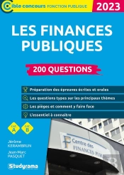 Les Finances Publiques : 200 Questions ; Catégories A Et B (Édition 2023)