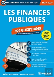 Les Finances Publiques - 200 Questions (Catégories A Et B - Édition 2025-2026) : Déficits, Dette Publique Et Loi Spéciale