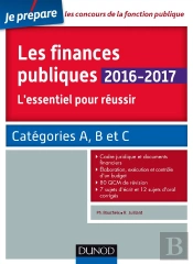 Les Finances Publiques ; L'Essentiel Pour Réussir ; Catégories A Et B (Édition 2016/2017)