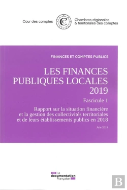 Bertrand.pt - Les Finances Publiques Locales ; Fascicule 1. La Situation Financière Des Collectivités Territoriales Et De Leurs Établissements Publics En 2018