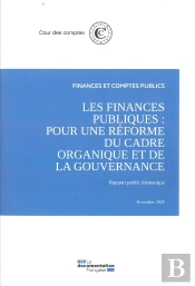 Les Finances Publiques : Pour Une Réforme Du Cadre Organique Et De La Gouvernance : Novembre 2020