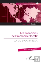 Les Financières De L'Immobilier Locatif : Scpi, Opci (Sppicav Et Fpi) Et Siic