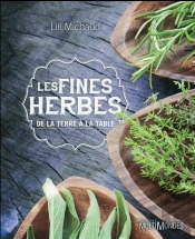 Les Fines Herbes ; De La Terre À La Table
