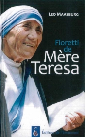 Les Fioretti De Mère Teresa