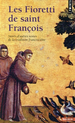 Bertrand.pt - Les Fioretti De Saint François ; Suivis D'Autres Textes De La Tradition Franciscaine