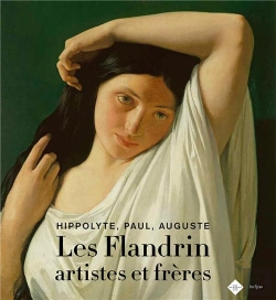 Bertrand.pt - Les Flandrin Artistes Et Frères ; Hippolyte, Paul, Auguste