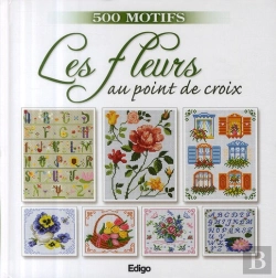 Bertrand.pt - Les Fleurs Au Point De Croix ; 500 Motifs
