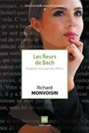 Les Fleurs De Bach... ; Enquête Au Pays Des Élixirs
