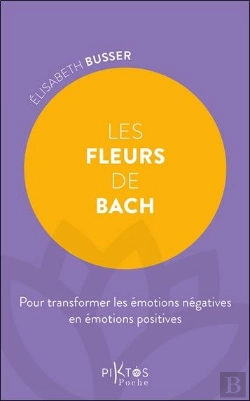 Bertrand.pt - Les Fleurs De Bach : Pour Transformer Les Émotions Négatives En Émotions Positives
