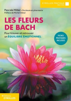 Bertrand.pt - Les Fleurs De Bach ; Pour Trouver Et Retrouver Un Équilibre Émotionnel (2e Édition)