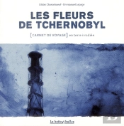Les Fleurs De Tchernobyl