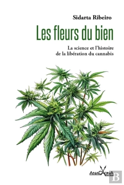 Bertrand.pt - Les Fleurs Du Bien : La Science Et L'Histoire De La Libération Du Cananbis