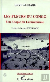 Les Fleurs Du Congo : Une Utopie Du Lumumbisme