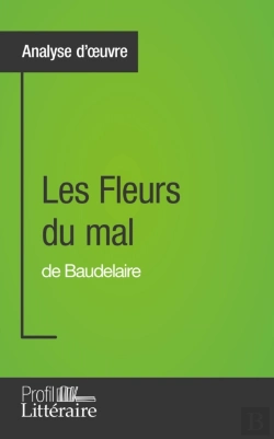 Bertrand.pt - Les Fleurs Du Mal De Baudelaire (Analyse Approfondie)