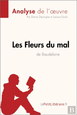Bertrand.pt - Les Fleurs Du Mal De Baudelaire (Analyse De L'Oeuvre)