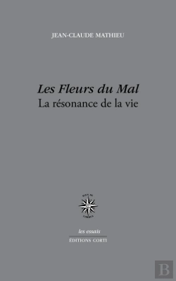 Bertrand.pt - Les Fleurs Du Mal ; La Résonance De La Vie