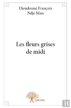 Bertrand.pt - Les Fleurs Grises De Midi