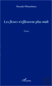 Les Fleurs N'Effleurent Plus Midi