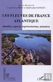 Les Fleuves De France Atlantique ; Identités, Espaces, Représentations, Mémoires