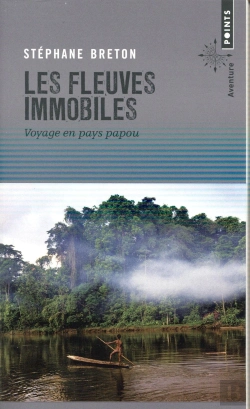 Bertrand.pt - Les Fleuves Immobiles ; Voyage En Pays Papou