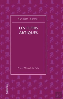 Bertrand.pt - Les Flors Artiques (Premi De Poesia Miquel De Palol 2007)
